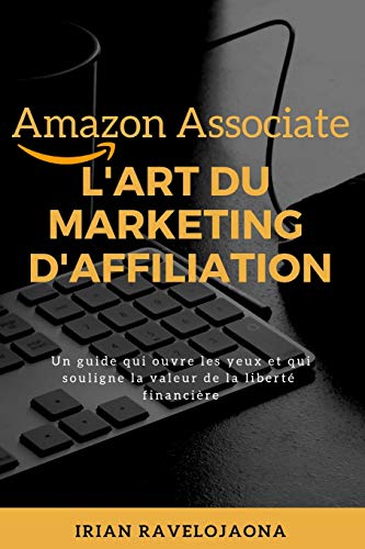 Amazon Associate, l'Art Du Marketing d'Affiliation