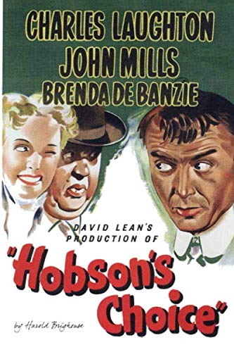 Hobson's Choice: A Lancashire Comedy in Four Acts