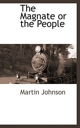 The Magnate or the People