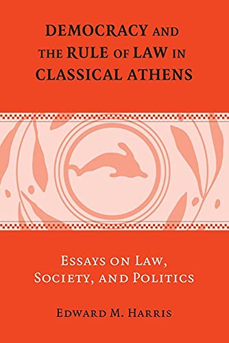 Democracy and the Rule of Law in Classical Athens