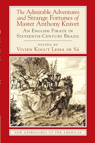 The Admirable Adventures and Strange Fortunes of Master Anthony Knivet