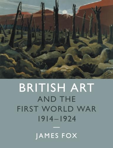 British Art and the First World War, 1914-1924