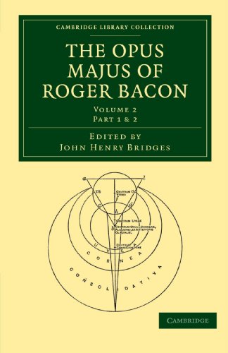 The Opus Majus of Roger Bacon
