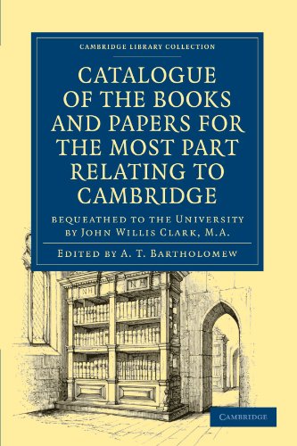 Catalogue of the Books and Papers for the Most Part Relating to Cambridge
