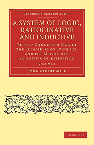 A System of Logic, Ratiocinative and Inductive