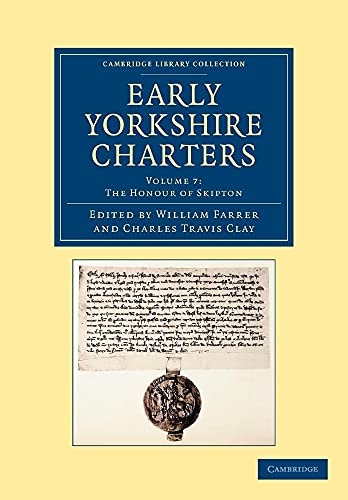 Early Yorkshire Charters: Volume 7, The Honour of Skipton