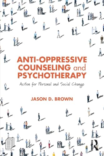 Anti-Oppressive Counseling and Psychotherapy