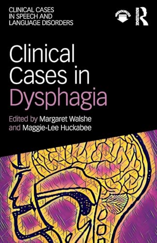 Clinical Cases in Dysphagia