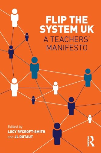 Flip The System UK: A Teachers Manifesto