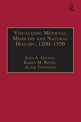 Visualizing Medieval Medicine and Natural History, 1200-1550