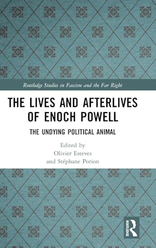 The Lives and Afterlives of Enoch Powell