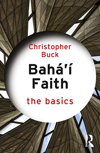 Bahai Faith: The Basics