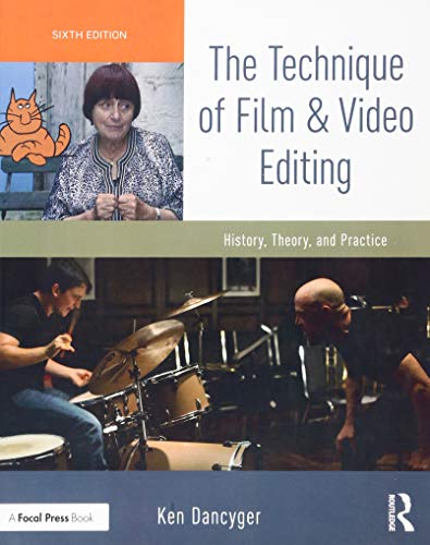The Technique of Film and Video Editing