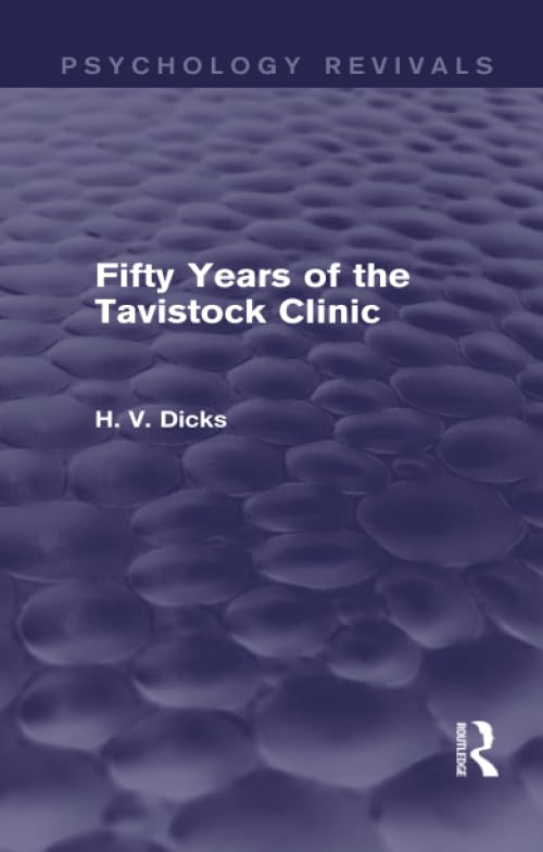Fifty Years of the Tavistock Clinic (Psychology Revivals)