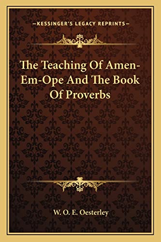 The Teaching Of Amen-Em-Ope And The Book Of Proverbs