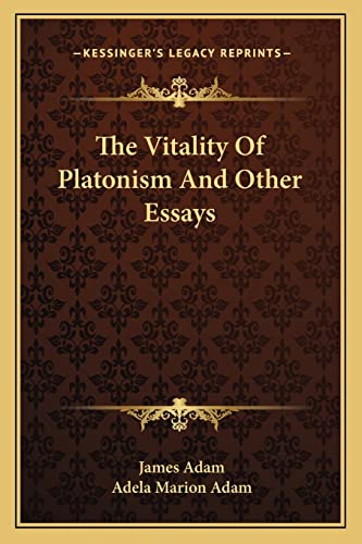 The Vitality Of Platonism And Other Essays