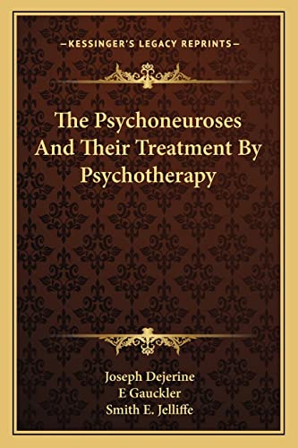 The Psychoneuroses And Their Treatment By Psychotherapy