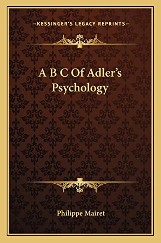 A B C Of Adler's Psychology