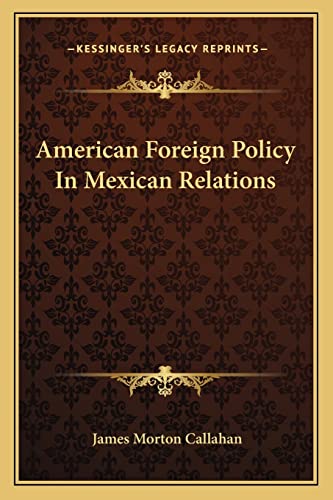 American Foreign Policy In Mexican Relations
