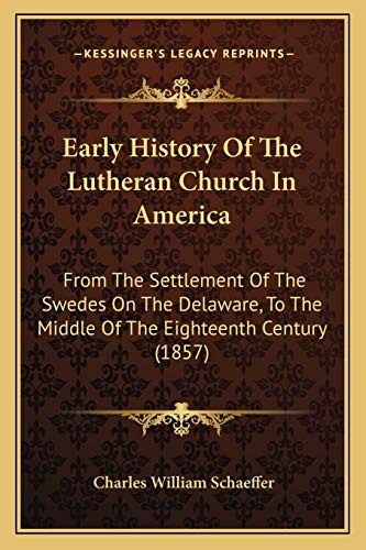 Early History Of The Lutheran Church In America