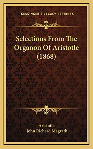 Selections From The Organon Of Aristotle (1868)