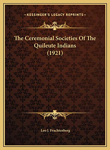 The Ceremonial Societies Of The Quileute Indians (1921)