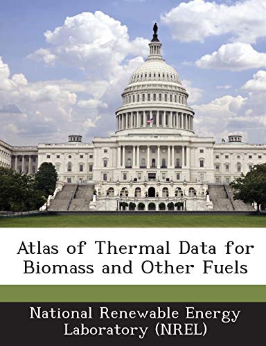Atlas of Thermal Data for Biomass and Other Fuels