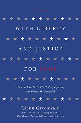 With Liberty and Justice for Some
