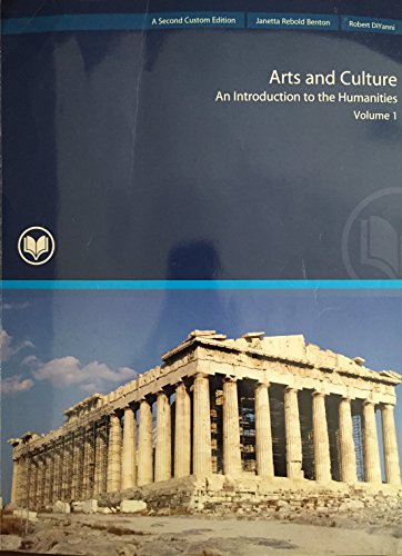 Arts and Culture: An Introduction to the Humanities (Vol. 1, Second Custom Edition taken from the Fourth Edition)