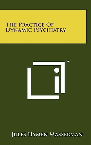 The Practice Of Dynamic Psychiatry