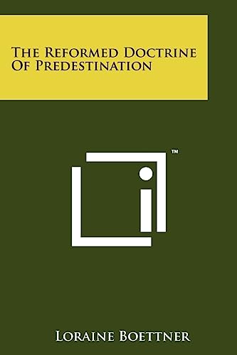 The Reformed Doctrine Of Predestination