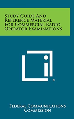 Study Guide and Reference Material for Commercial Radio Operator Examinations