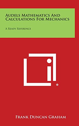 Audels Mathematics and Calculations for Mechanics