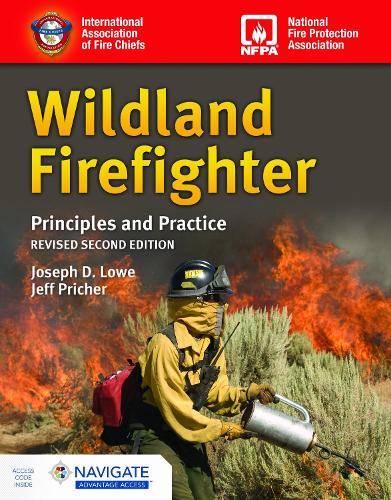 Wildland Firefighter: Principles and Practice, Revised