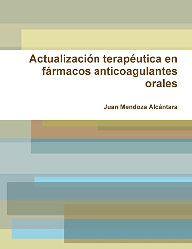Actualizacion terapeutica en farmacos anticoagulantes orales