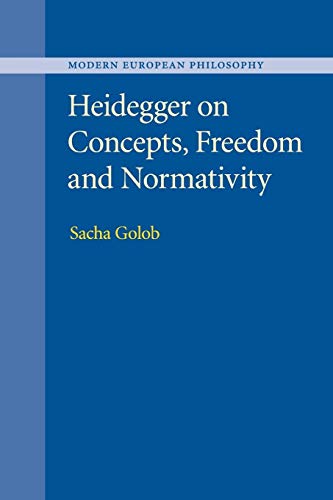 Heidegger on Concepts, Freedom and Normativity
