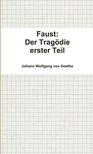 Faust: Der Tragodie Erster Teil