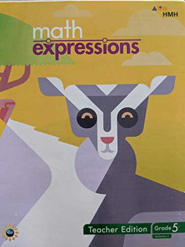 Math Expressions, Grade 5 Volume 1, Teacher Edition, 9781328742520, 1328742520