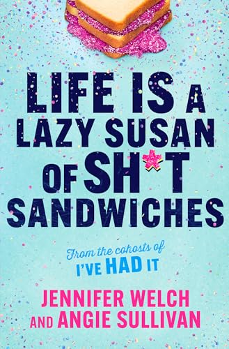 Life Is a Lazy Susan of Sht Sandwiches