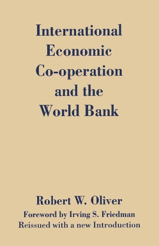 International Economic Co-Operation and the World Bank