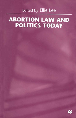 Abortion Law and Politics Today