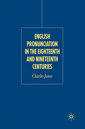 English Pronunciation in the Eighteenth and Nineteenth Centuries