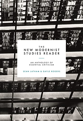 The New Modernist Studies Reader
