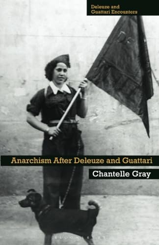 Anarchism After Deleuze and Guattari