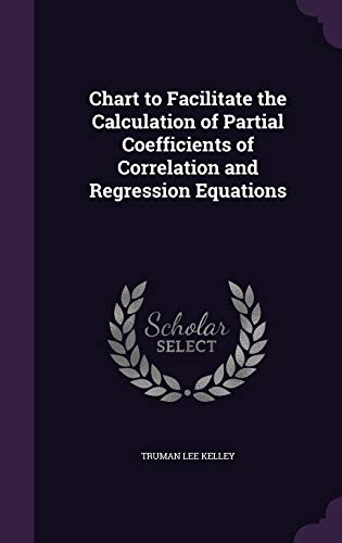 Chart to Facilitate the Calculation of Partial Coefficients of Correlation and Regression Equations