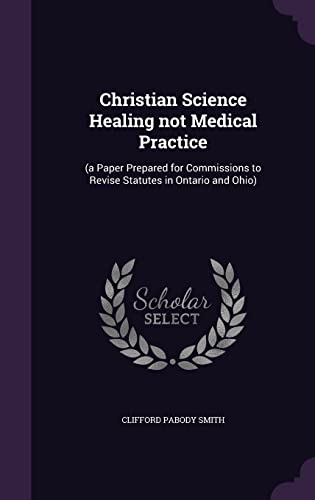Christian Science Healing not Medical Practice