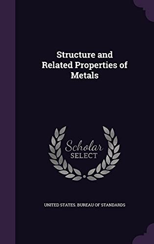 Structure and Related Properties of Metals
