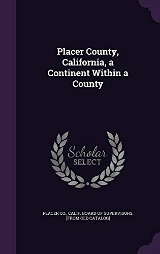 Placer County, California, a Continent Within a County