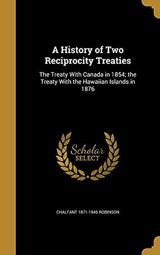 A History of Two Reciprocity Treaties