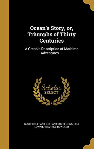 Ocean's Story, or, Triumphs of Thirty Centuries